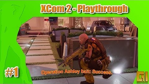 Xcom2 Op.1. GateCrasher (Tutorial and aftermath)