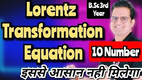 Lorentz Transformation Equation!#bedkdian #mjpru #bsc3rdyear #physics #bedkdian