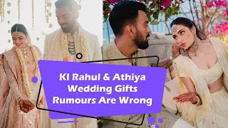 KL Rahul Athiya Wedding Gifts Rumours Are Wrong