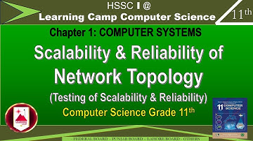 Scalability and Reliability of Network Topologies Class 11 | Testing Scalability and Reliability