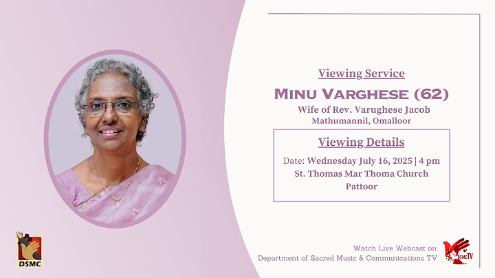 VIEWING | MINU VARGHESE (62) MATHUMANNIL, Wife of Rev. Varughese Jacob | 16.07.25 | DSMC TV