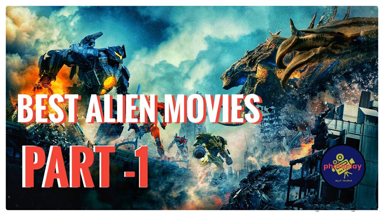 Best  hollywood Alien movies ever (part 1)
