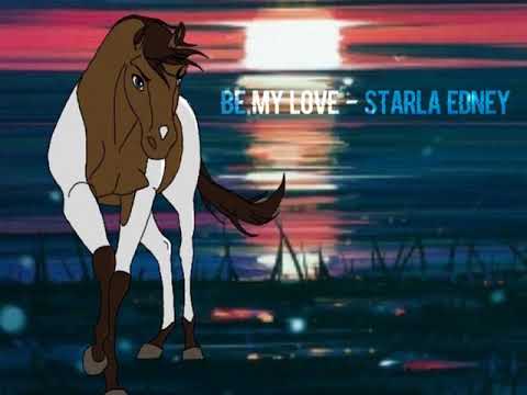 Be My Love Starla Edney Slowed 