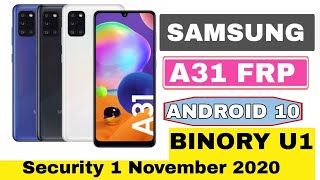 Samsung A31 frp bypass||security 2020||Android 10 binary u1