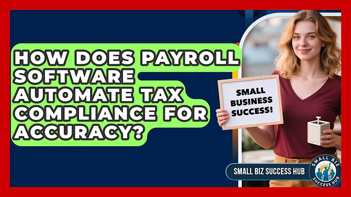 How Does Payroll Software Automate Tax Compliance For Accuracy? - Small Biz Success Hub