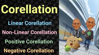 Corellation | Linear and Non-Linear Corellation | Positive and Negative Corellation | PSM lecture