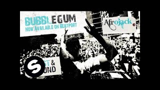 Afrojack - Bubblegum (Original Mix)