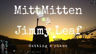 Scum, me and Mitt getting our first plane by Jimmy Leaf 14 views 1 month ago 5 minutes, 45 seconds