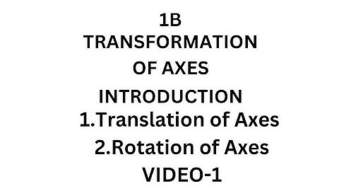 INTER MATHS 1B- TRANSFORMATION OF AXES  //1.Translation of Axes// 2.Rotation of Axes// (VIDEO-1)