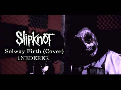 Slipknot - Solway Firth Slipknot Cover Wanyk Solwayfirth