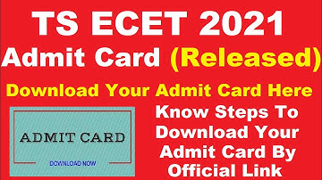 TS ECET 2021 Admit Card (Released) - How To Download TS ECET Admit Card 2021