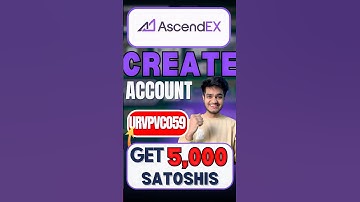 🔥 How To Create Account On Ascendex 🎁& Get 5,000 Satoshis ! 🚀