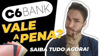 CONTA C6 BANK vale a pena? Cartão de crédito C6 Bank é BOM? SAIBA TUDO!