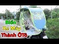 Lâm Vlog - Biến Xe Máy Thành Xe Ô Tô Chỉ Với 300k | Dù Che Mưa Nắng Cho Xe Máy