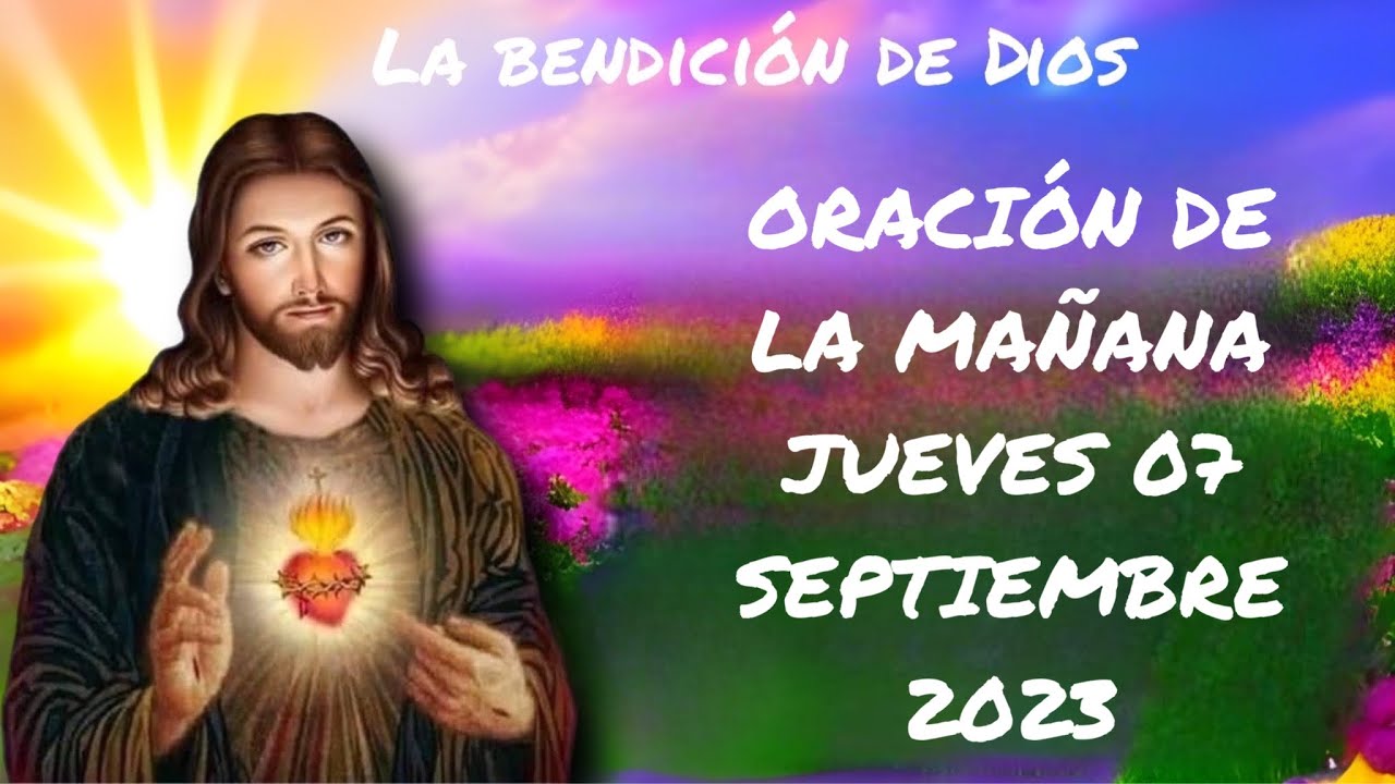 ORACIÓN DE LA MAÑANA DE HOY JUEVES 07 DE SEPTIEMBRE DE 2023 - SALMO 8: ...