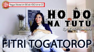 Fitri Togatorop - Ho Do Na Tutu [ OFFICIAL MUSIC VIDEO ] [ sms HDNDC kirim ke 1212 ]
