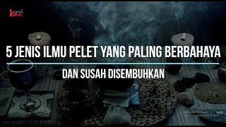 5 Jenis Ilmu Pelet yang Paling Berbahaya dan Susah Disembuhkan #kismis screenshot 4