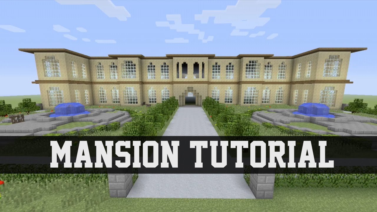 Mansion Tutorial - Minecraft #1  (Xbox 360/Xbox One/PS3/PS4/PE/PC/Wii U)