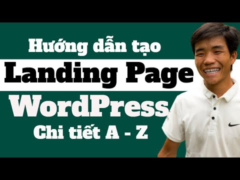 Cách Tạo Landing Page bằng WordPress: Hướng Dẫn Toàn Tập từ A - Z (Ai Cũng Làm Được)