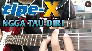 Tipe-X - Ngga Tau Diri (Gitar Cover by NARA)