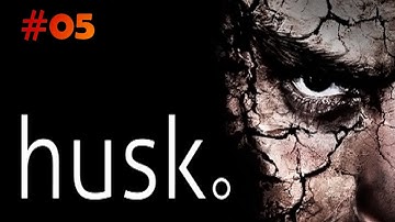Husk Gameplay Walkthrough #05 Chapter 5 Waiting for you