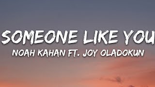 Noah Kahan - Someone Like You (Lyrics) ft. Joy Oladokun