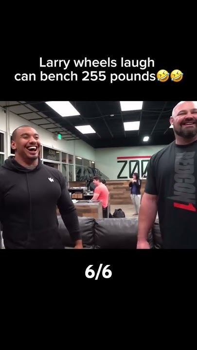 Larry Wheels Laugh Can Bench 225 Pounds larrywheels viralcontent larry-wheels-laugh-can-bench-225-pounds-larrywheels-viralcontent