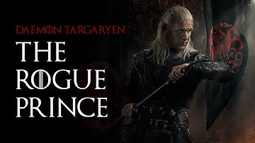 Daemon Targaryen  | The Rogue Prince
