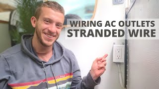 Wiring AC Outlet Van | STRANDED WIRE | Bus Build 21