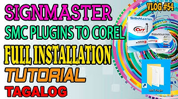 SIGNMASTER SMC PLUGINS TO COREL FULL INSTALLATION TUTORIAL | TAGALOG