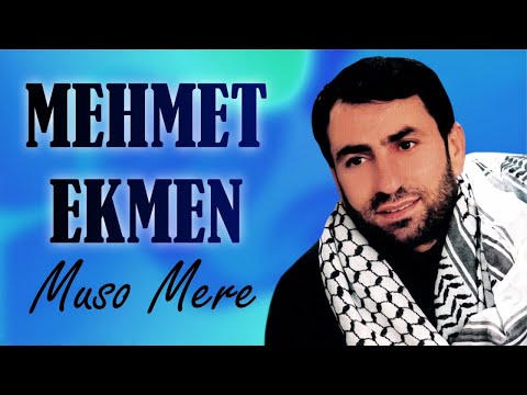 Mehmet Ekmen - Muso Mere