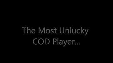 The Most Unlucky COD Player Ever