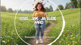 MRD - Boże jak ja lubię   -   ( dj remix beat )    #bassiada #djclub