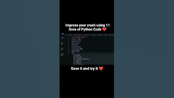 Impress Your Crush Using 11 Lines of Python Code ❤