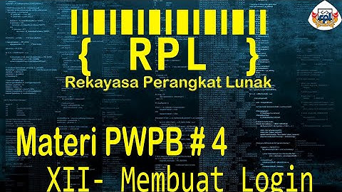 Materi PWPB #4 XII Membuat Login