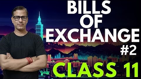 Bills Of exchange | Dishonour of Bills | Class 11 Accounts | Sir Tarun Rupani Commerce