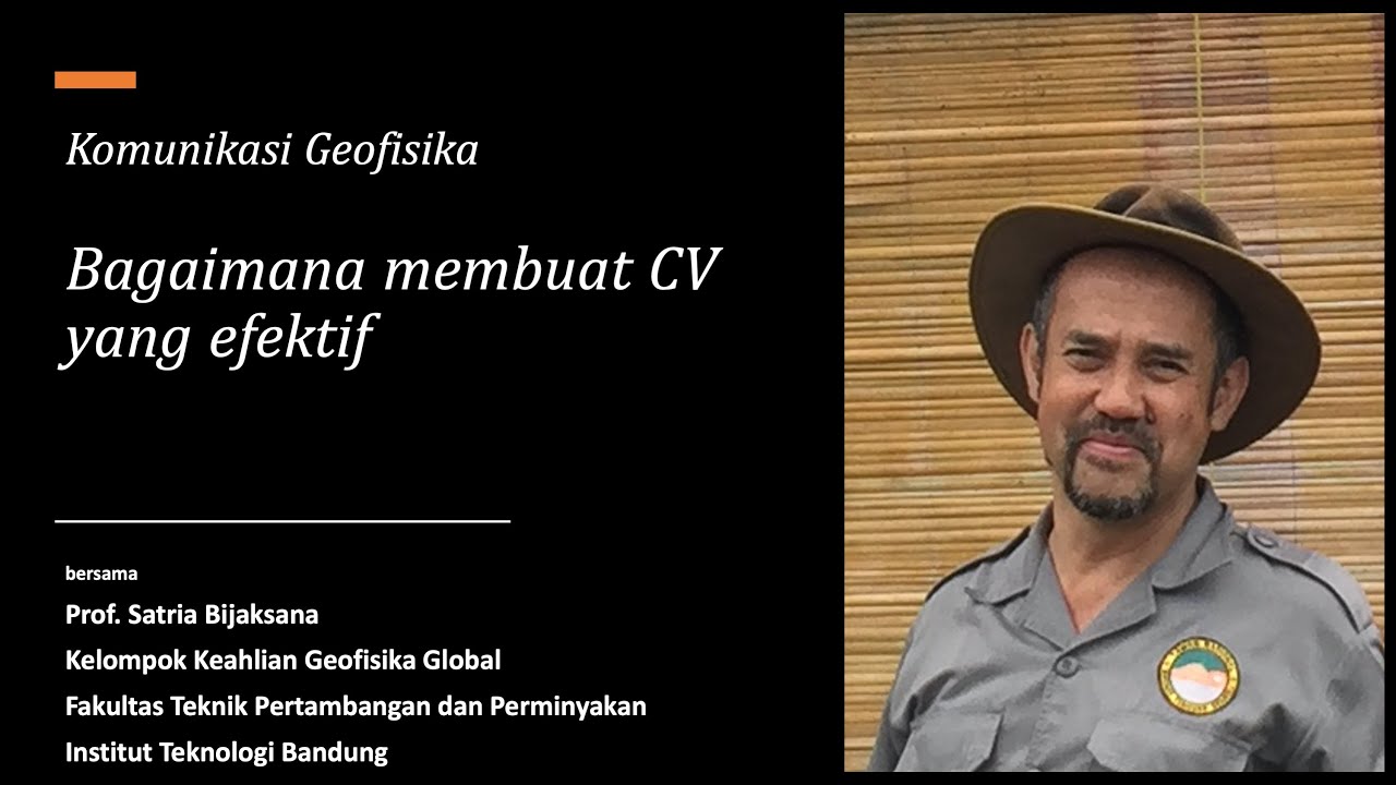 CV yang efektif? Bagaimana membuatnya? (Komunikasi Geofisika: Satria