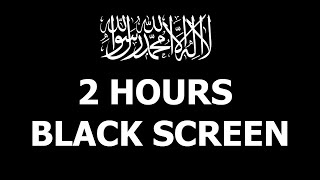La Ilaha Illallah Muhammadur Rasulullah 2hr  Relaxation Deep Sleep Lullaby For Babies Black Screen