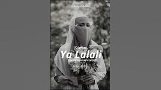 Ya Lalali - kawtar (Arabic Nasheed) speed up and reverb  (vocals ONLY)