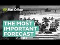 The most important weather forecast of all time