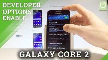 Developer Options SAMSUNG Galaxy Core 2 - Enable USB Debugging