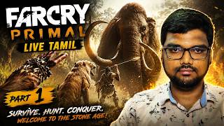 🔥 கற்கால மனிதனின் சாகசம் 🦣 Mammoth Hunting & Survival | FAR CRY PRIMAL Tamil Part 1 #tamilgaming