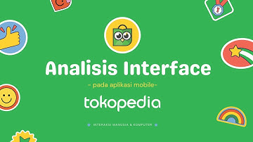 Analisis Interface Aplikasi "Tokopedia" - Tugas Kelompok IMK