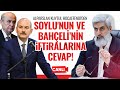 Soylu'nun ve Bahçeli'nin İftiralarına Cevap | Özel Yayın