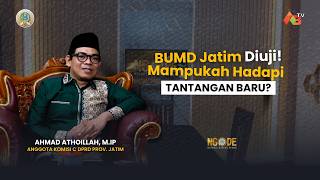 NGODE - Evaluasi Kinerja BUMD Jawa Timur Tantangan dan Solusi ke Depan