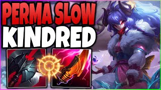 There is No Escape From Perma Slow Kindred! (Infinite Slows Kindred Is SO Fun!)