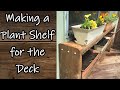 Buidling Planter Shelves for the Deck