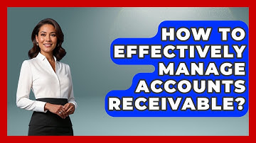 How To Effectively Manage Accounts Receivable? - Stock and Options Playbook