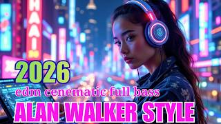 NEW . Alan Walker Style Future Bass 2026 • Emotional Cinematic EDM &amp; Powerful Festival Drop