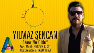 Yılmaz Şencan - Sana Ne Oldu (Official Audio)